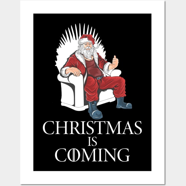 Christmas Is Coming T-Shirt Xmas Santa Claus Wall Art by artbooming